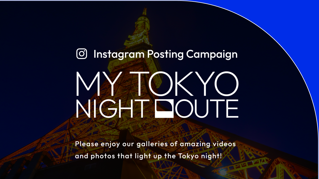 Instagram Posting Campaign MY TOKYO NIGHT ROUTE